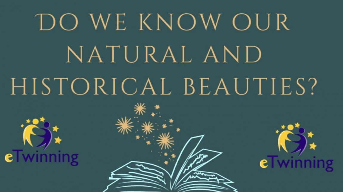 Doğal ve Tarihi güzelliklerimiz biliyor muyuz?